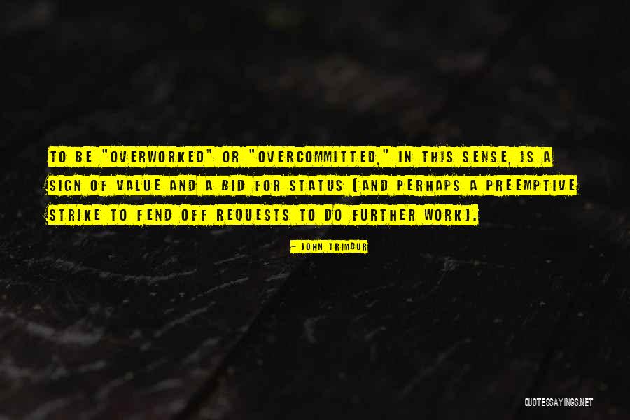 John Trimbur Quotes 2031032 John Trimbur Quotes 2031032