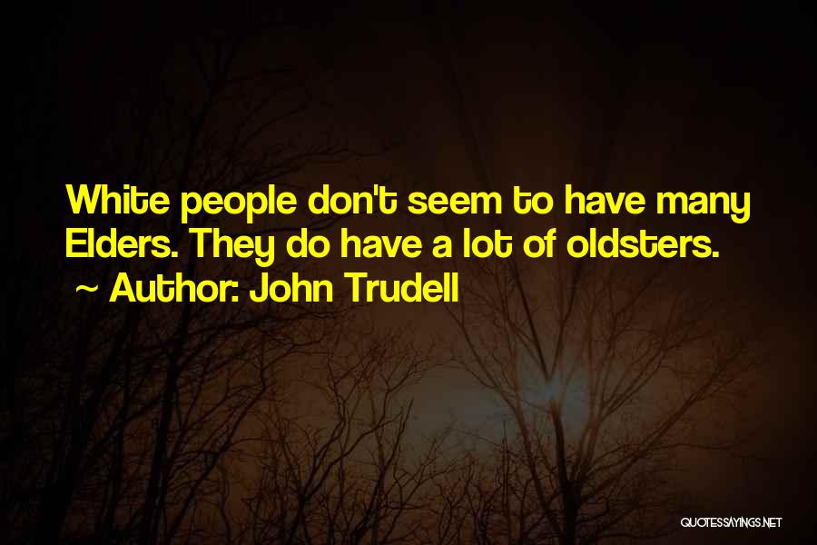 John Trudell Quotes 1144295