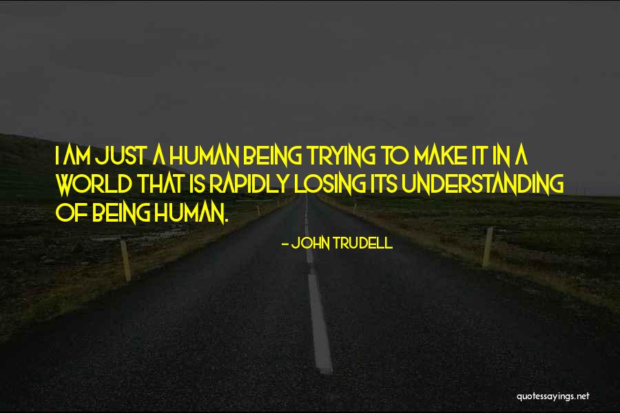 John Trudell Quotes 1611793