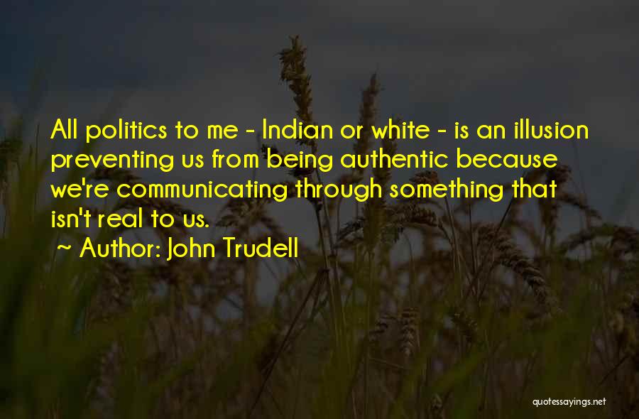 John Trudell Quotes 1766759