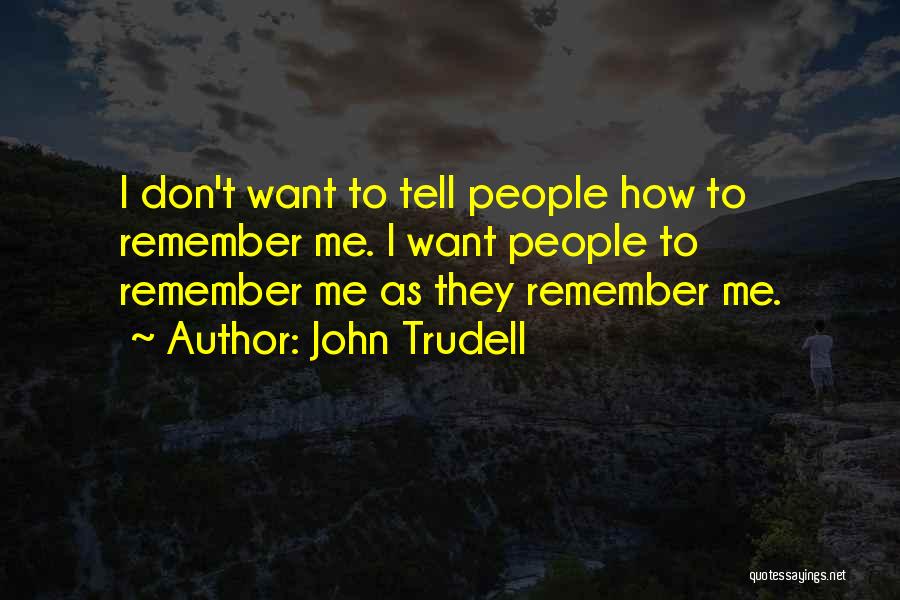 John Trudell Quotes 1786285