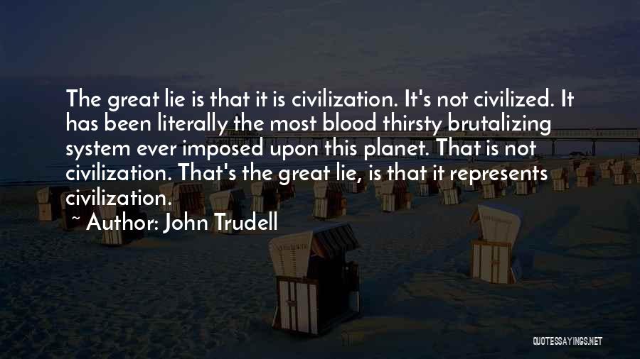 John Trudell Quotes 1792870