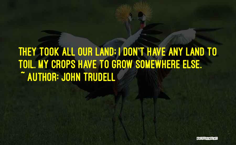 John Trudell Quotes 368587