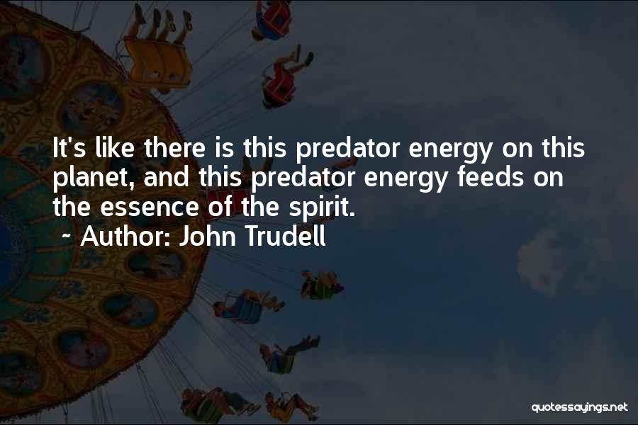 John Trudell Quotes 641156