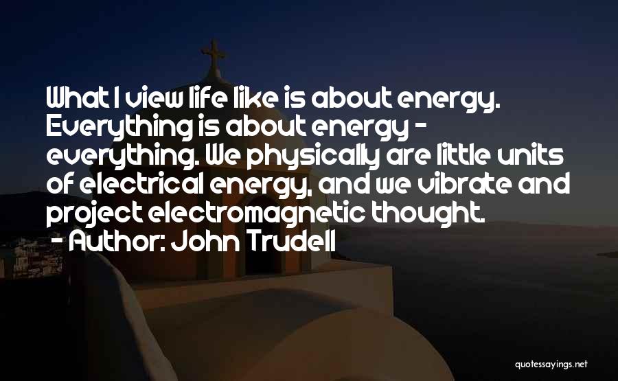 John Trudell Quotes 797552