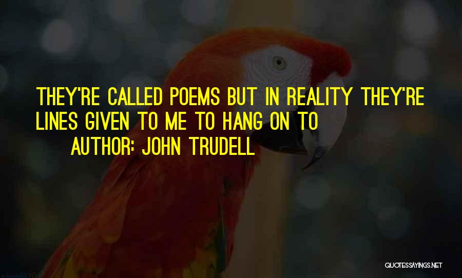 John Trudell Quotes 919025