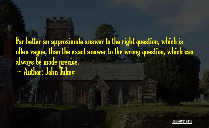 John Tukey Quotes 1414025