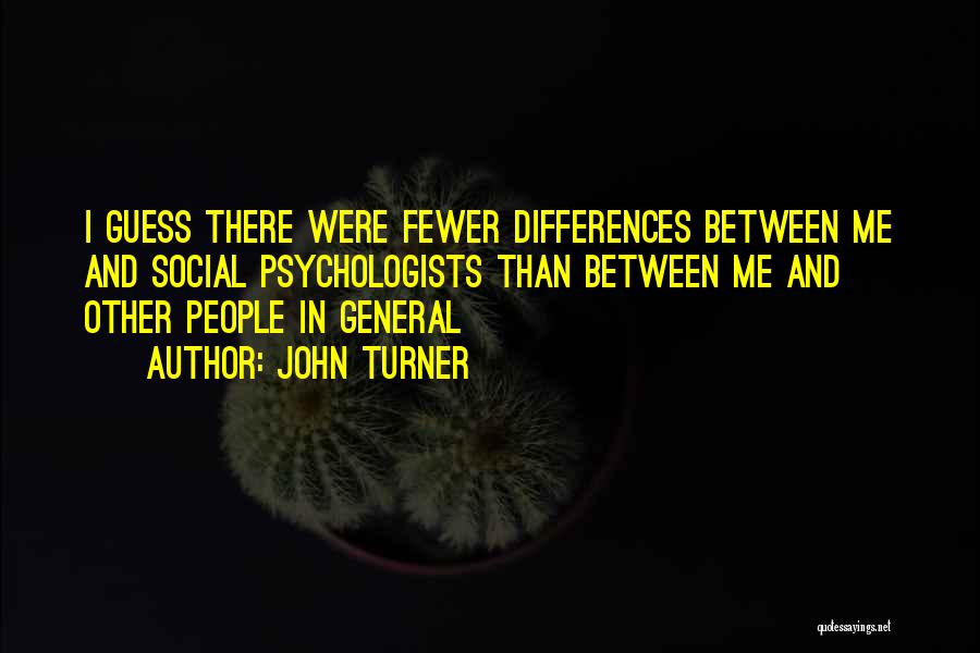 John Turner Quotes 2208783 John Turner Quotes 2208783