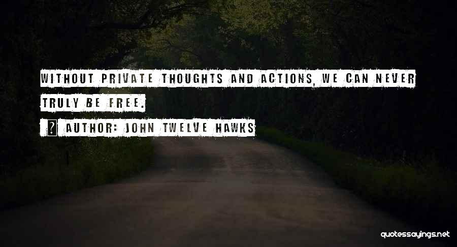 John Twelve Hawks Quotes 1045651