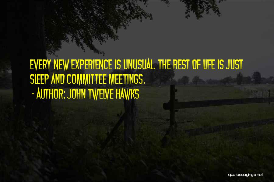 John Twelve Hawks Quotes 2054140