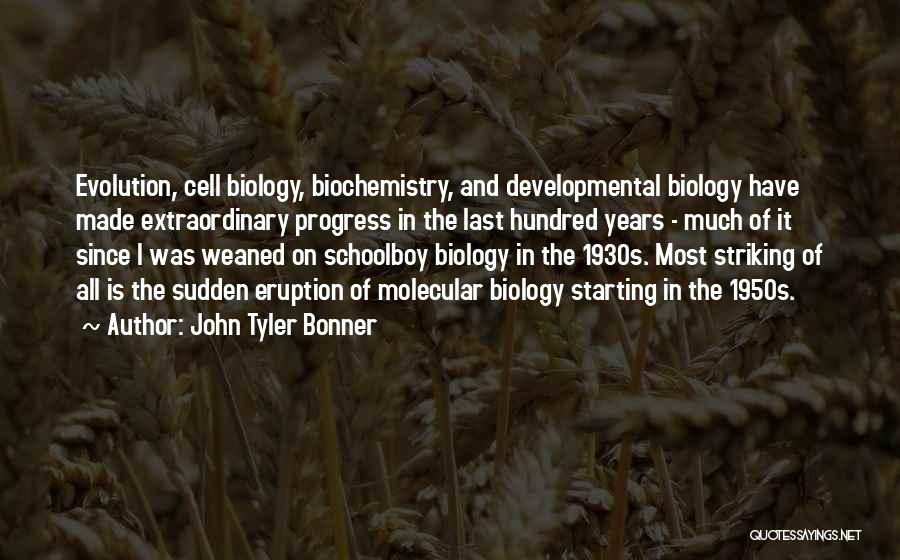 John Tyler Bonner Quotes 1518833