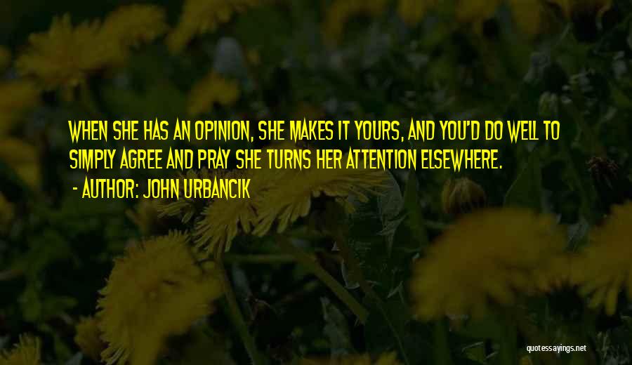 John Urbancik Quotes 1403905