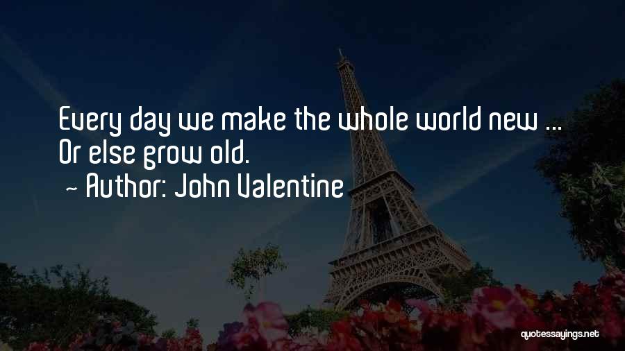 John Valentine Quotes 1089303