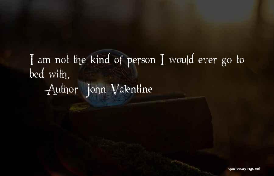 John Valentine Quotes 345531