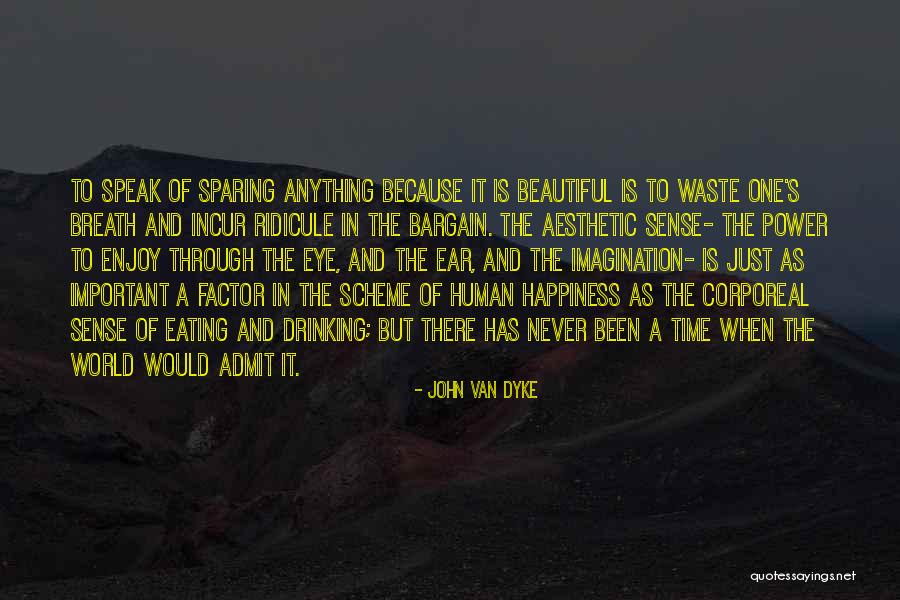 John Van Dyke Quotes 967567 John Van Dyke Quotes 967567