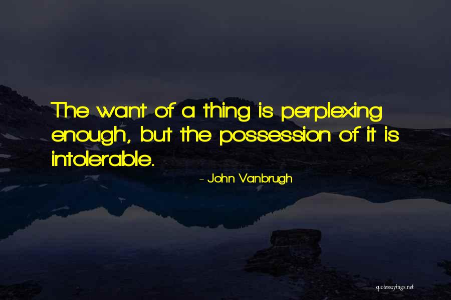 John Vanbrugh Quotes 1907184 John Vanbrugh Quotes 1907184