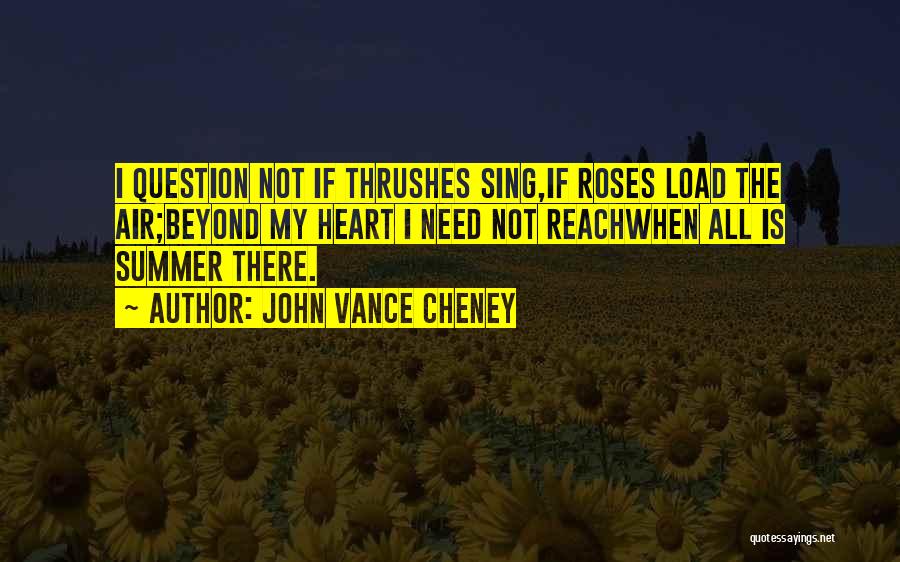 John Vance Cheney Quotes 1219285