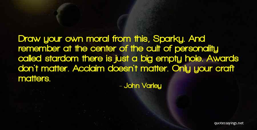 John Varley Quotes 2106448 John Varley Quotes 2106448
