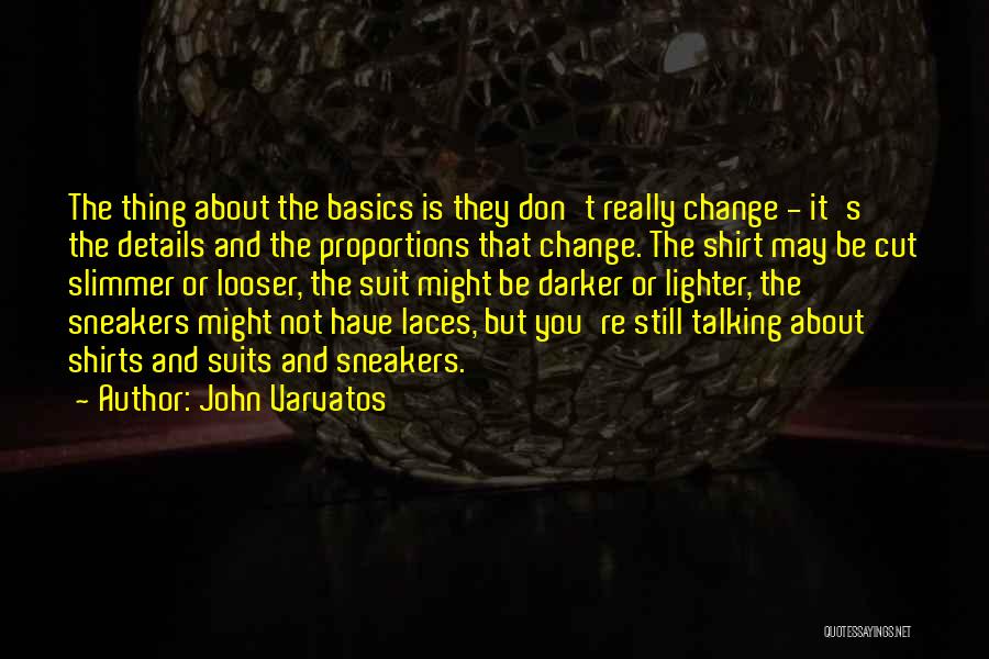 John Varvatos Quotes 424779