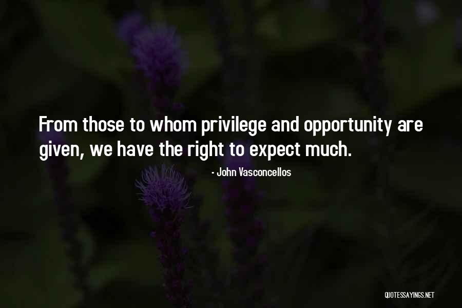 John Vasconcellos Quotes 1557077 John Vasconcellos Quotes 1557077