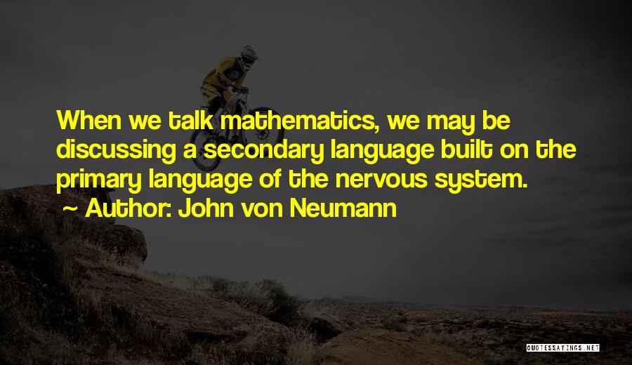 John Von Neumann Mathematics Quotes By John Von Neumann