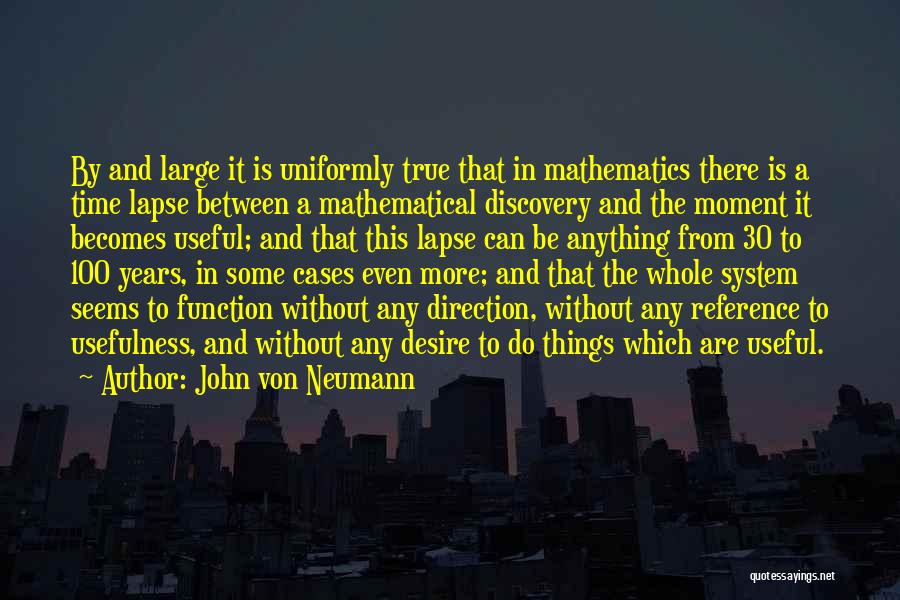 John Von Neumann Mathematics Quotes By John Von Neumann