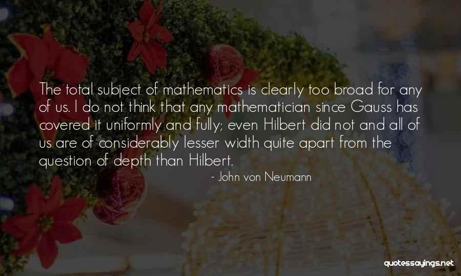 John Von Neumann Quotes 1092214