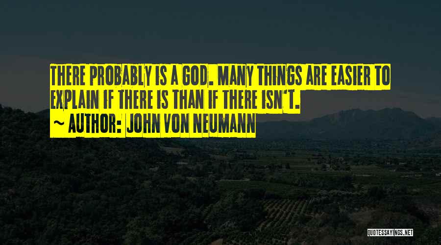 John Von Neumann Quotes 1441319