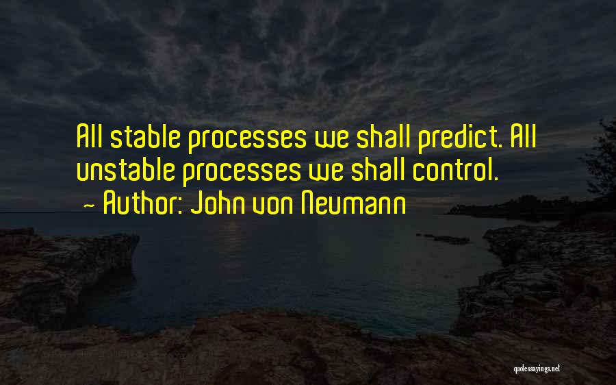 John Von Neumann Quotes 445313