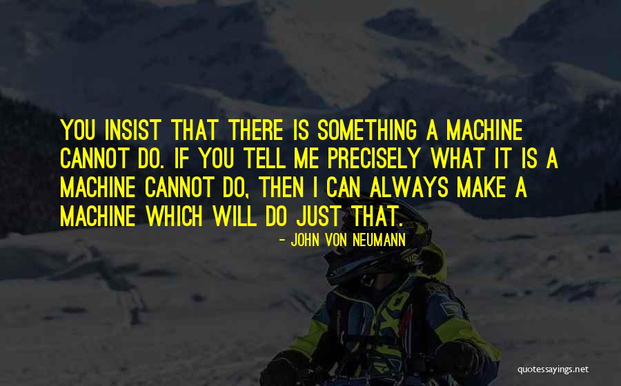John Von Neumann Quotes 862205 John Von Neumann Quotes 862205