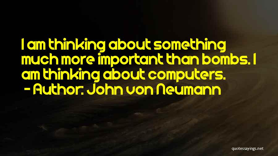 John Von Neumann Quotes 982761