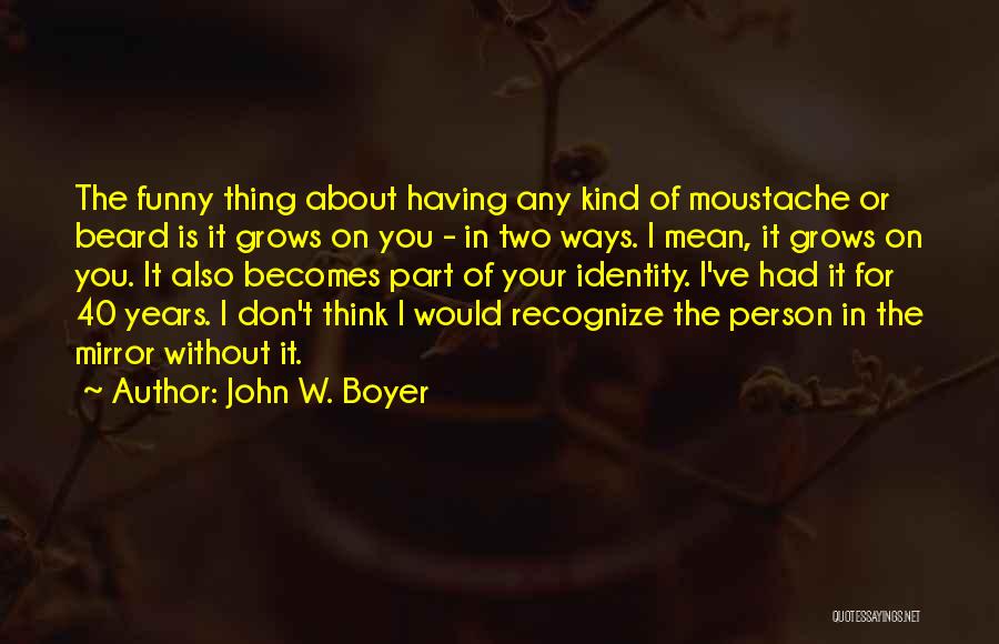 John W. Boyer Quotes 1248462