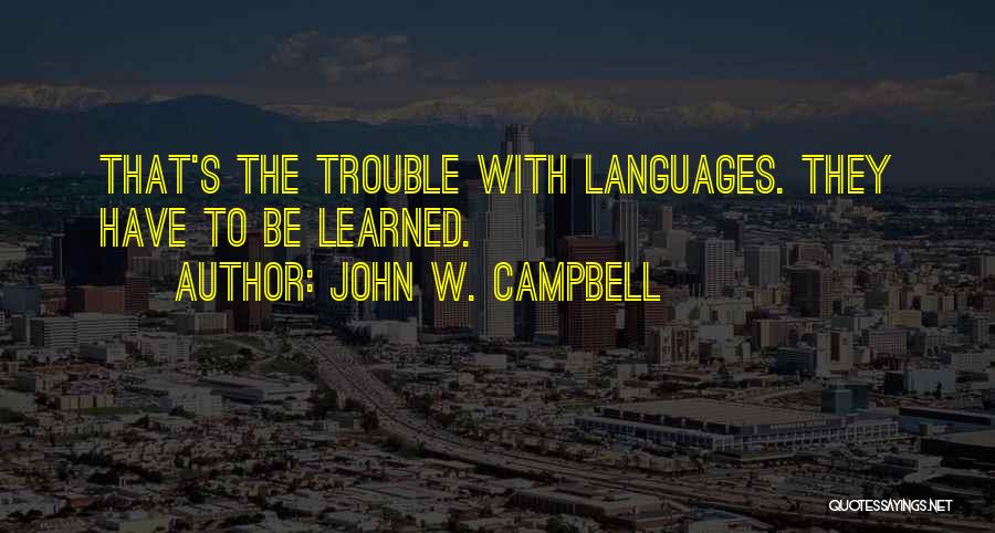 John W. Campbell Quotes 1555837