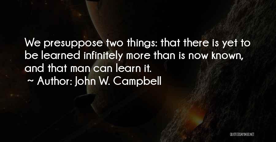 John W. Campbell Quotes 170520