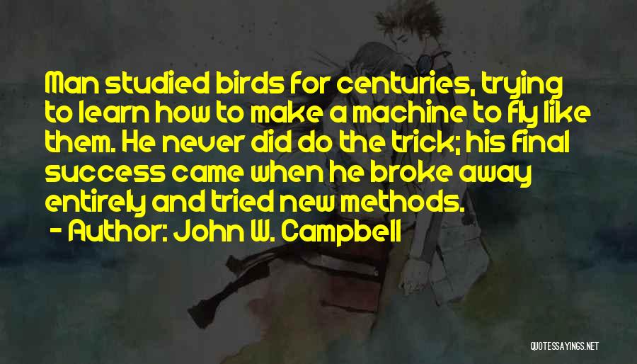 John W. Campbell Quotes 472771