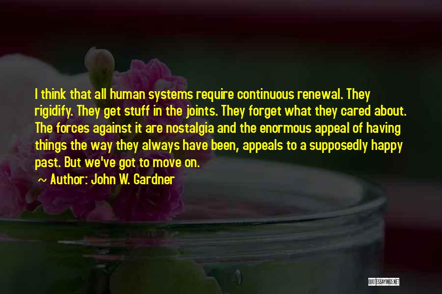 John W. Gardner Quotes 1131795