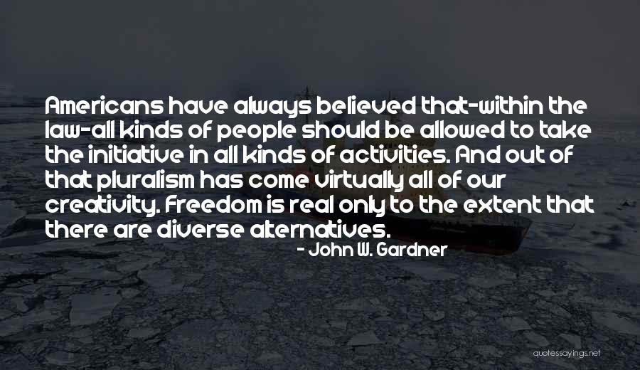 John W. Gardner Quotes 1475244 John W. Gardner Quotes 1475244