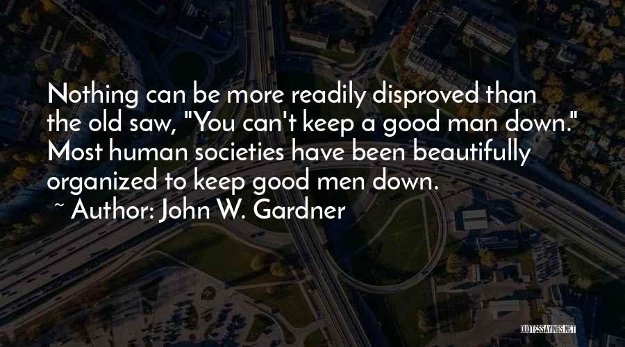 John W. Gardner Quotes 1624240