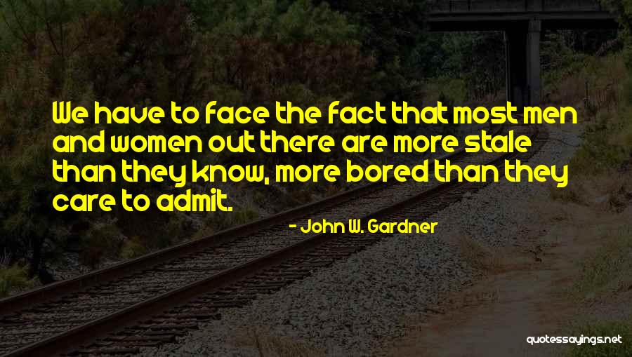 John W. Gardner Quotes 1653611