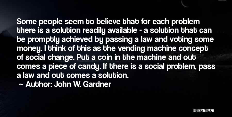 John W. Gardner Quotes 1956934