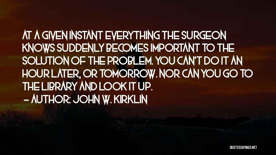 John W. Kirklin Quotes 558788