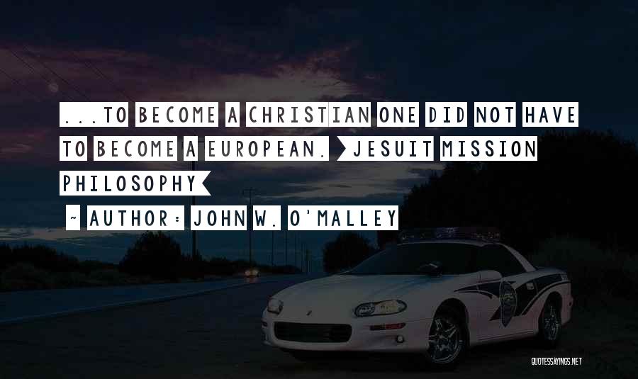 John W. O'Malley Quotes 599575