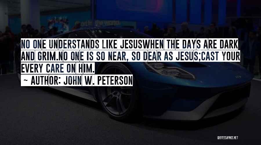 John W. Peterson Quotes 1746899