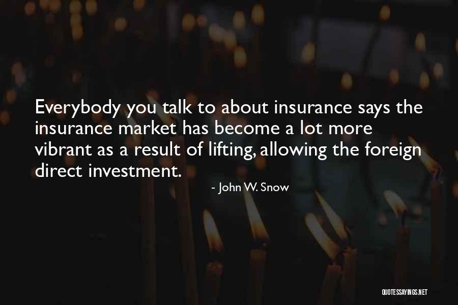 John W. Snow Quotes 1163376 John W. Snow Quotes 1163376