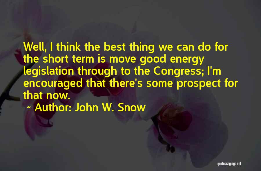 John W. Snow Quotes 2129363