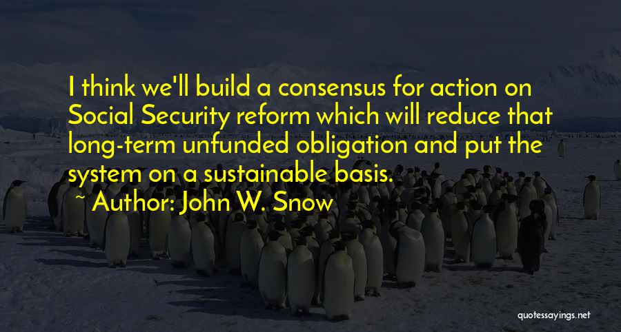 John W. Snow Quotes 2245899