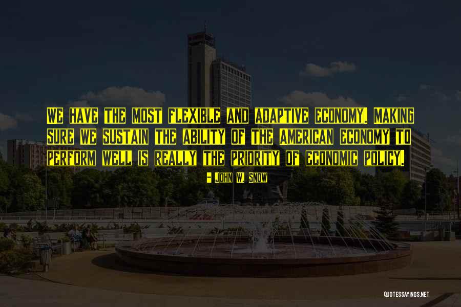 John W. Snow Quotes 962303 John W. Snow Quotes 962303