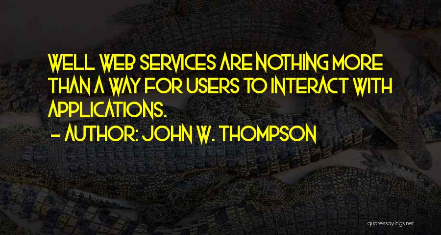 John W. Thompson Quotes 1505918