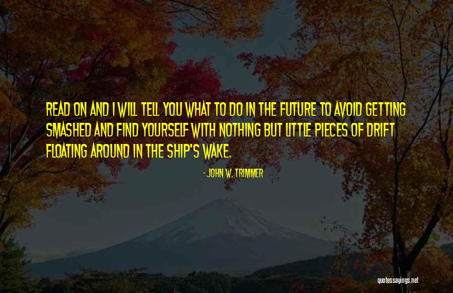 John W. Trimmer Quotes 1512179 John W. Trimmer Quotes 1512179