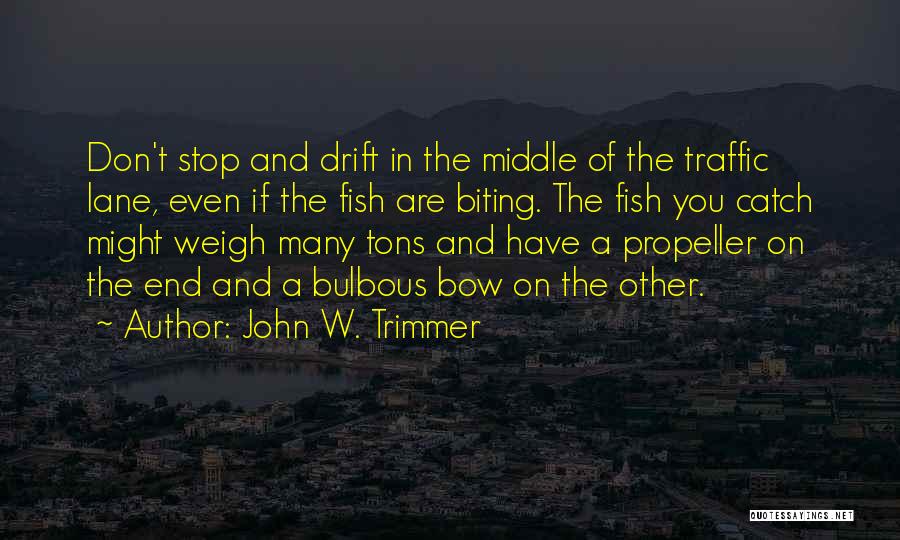 John W. Trimmer Quotes 560279